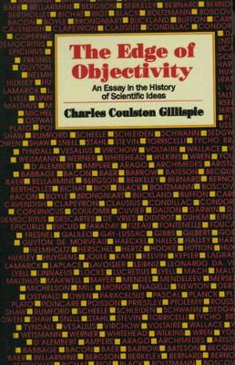 The Edge of Objectivity by Charles Coulston Gillispie