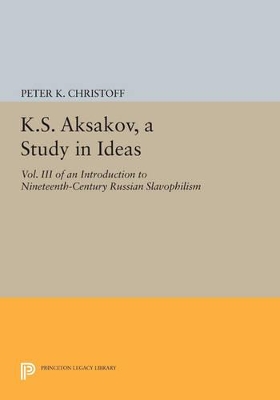 K. S. Aksakov, a Study in Ideas book