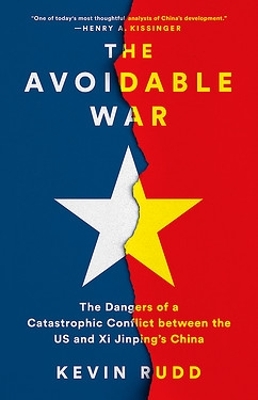 The Avoidable War: The Dangers of a Catastrophic Conflict Between the US and Xi Jinping's China book