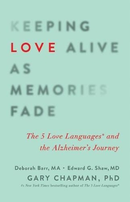 Keeping Love Alive as Memories Fade book