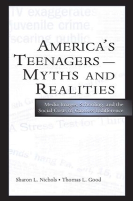 America's Teenagers - Myths and Realities by Sharon L. Nichols