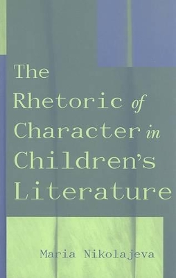 Rhetoric of Character in Children's Literature book