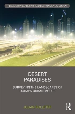 Desert Paradises: Surveying the Landscapes of Dubai's Urban Model book
