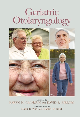 Geriatric Otolaryngology by Karen H. Calhoun