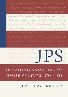 JPS: The Americanization of Jewish Culture, 1888–1988 book