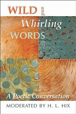 Wild and Whirling Words: A Poetic Conversation book