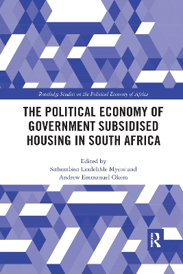 The Political Economy of Government Subsidised Housing in South Africa book