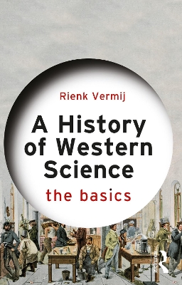 A History of Western Science: The Basics by Rienk Vermij