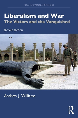 Liberalism and War: The Victors and the Vanquished book