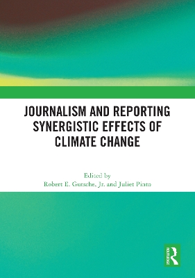 Journalism and Reporting Synergistic Effects of Climate Change book