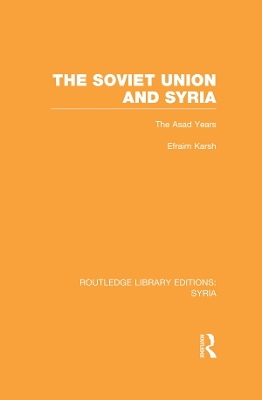 The The Soviet Union and Syria by Efraim Karsh