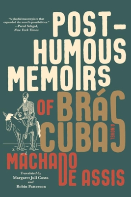 Posthumous Memoirs of Brás Cubas: A Novel book