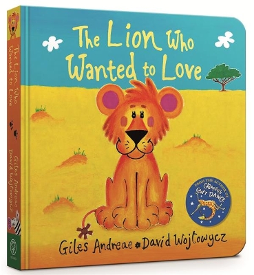 The The Lion Who Wanted To Love Board Book by David Wojtowycz