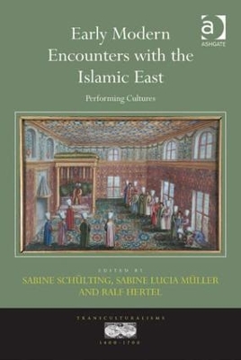 Early Modern Encounters with the Islamic East book