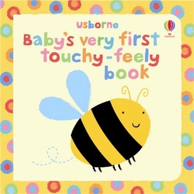 Baby's Very First Touchy-Feely Book book