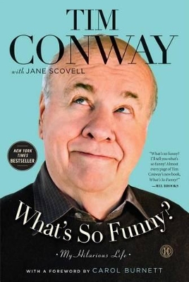 What's So Funny?: My Hilarious Life by Tim Conway