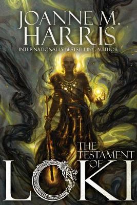 The Testament of Loki by Joanne M Harris