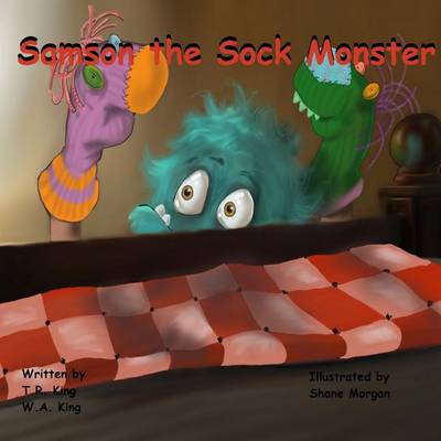 Samson the Sock Monster by T R King