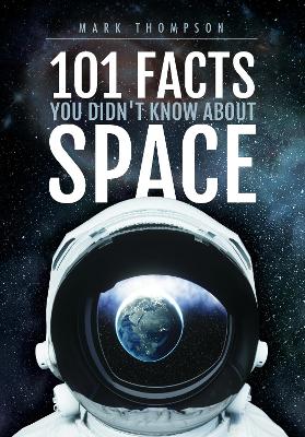 101 Facts You Didn't Know About Space book