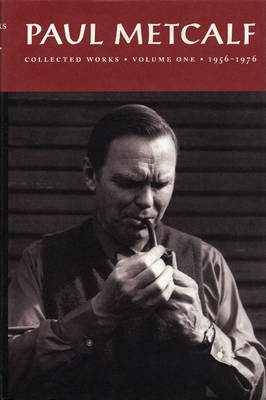 Paul Metcalf by Paul Metcalf