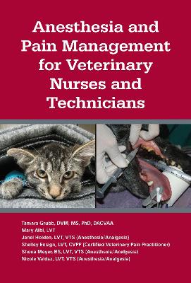 Anesthesia and Pain Management for Veterinary Nurses and Technicians book