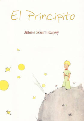 El Principito by Antoine De Saint-exupery