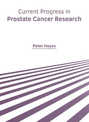 Current Progress in Prostate Cancer Research book