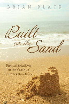 Built on the Sand by Brian Black