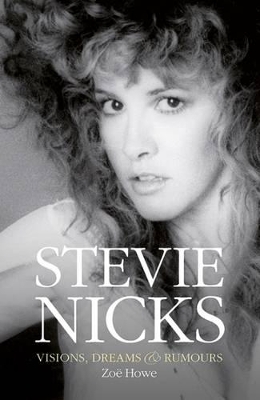 Stevie Nicks: Visions Dreams & Rumours book