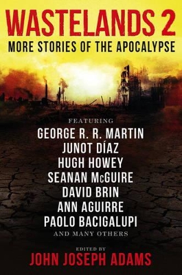 Wastelands 2 - More Stories of the Apocalypse by John Joseph Adams