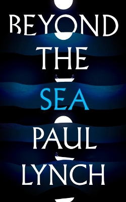 Beyond the Sea by Paul Lynch