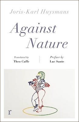 Against Nature (riverrun editions): a new translation of the compulsively readable cult classic book