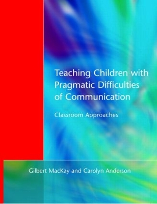 Teaching Children with Pragmatic Difficulties of Communication book