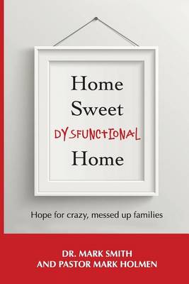 Home Sweet Dysfunctional Home book