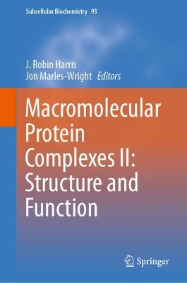 Macromolecular Protein Complexes II: Structure and Function by J. Robin Harris