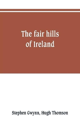 The fair hills of Ireland book