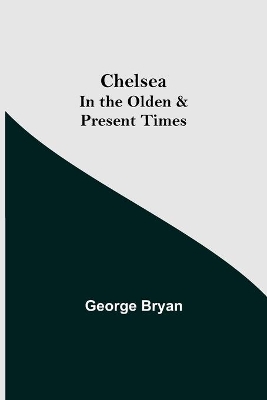 Chelsea; In the Olden & Present Times book