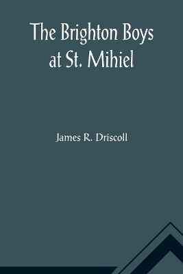 The Brighton Boys at St. Mihiel book