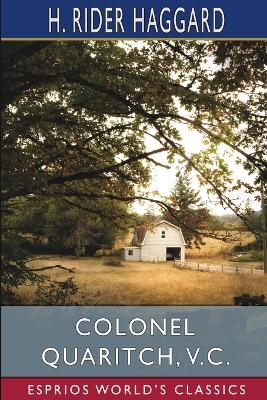 Colonel Quaritch, V. C. (Esprios Classics): A Tale of Country Life book