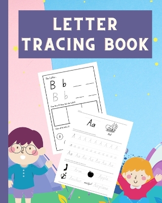 Letter Tracing Book: Practice your uppercase and lowercase, Trace these words, Colors and Draw book