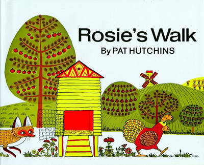 Rosie's Walk by Pat Hutchins