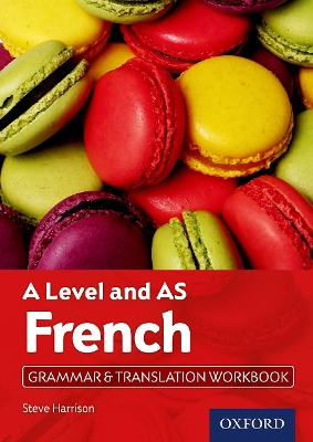A Level French: A Level and AS: Grammar & Translation Workbook book