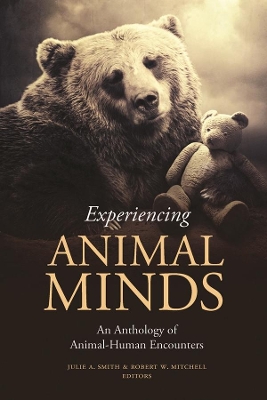 Experiencing Animal Minds: An Anthology of Animal-Human Encounters book