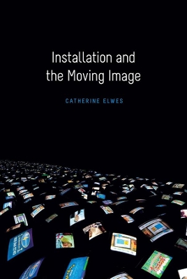 Installation and the Moving Image book