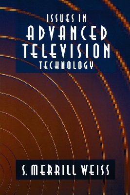 Issues in Advanced Television Technology book