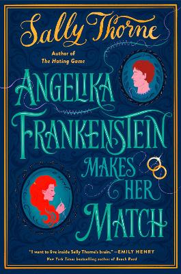 Angelika Frankenstein Makes Her Match: Sexy, quirky and glorious - the unmissable read from the author of TikTok-hit The Hating Game book