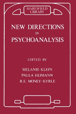 New Directions in Psychoanalysis: The Significance of Infant Conflict in the Pattern of Adult Behaviour by Paula Heimann