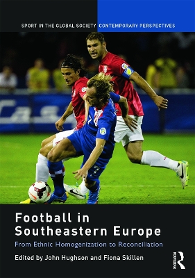 Football in Southeastern Europe by John Hughson