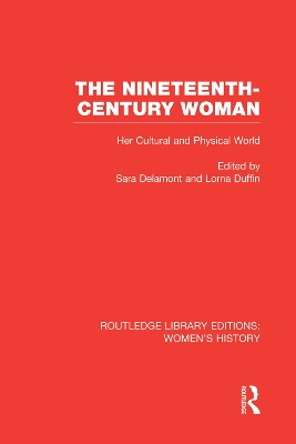 The Nineteenth-century Woman by Sara Delamont