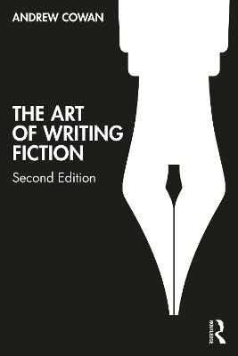 The The Art of Writing Fiction by Andrew Cowan